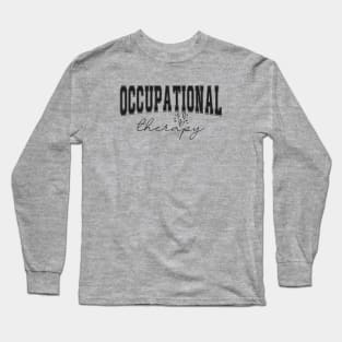 Pediatric Occupational Therapy Occupational Therapist OT Long Sleeve T-Shirt